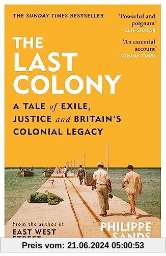 The Last Colony: A Tale of Exile, Justice and Britain's Colonial Legacy